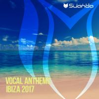 Artwork for Vocal Anthems Ibiza 2017 by Various Artists