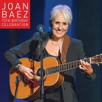 Artwork for Joan Baez 75th Birthday Celebration by Joan Baez