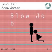 Artwork for Blow Job by Juan Ddd