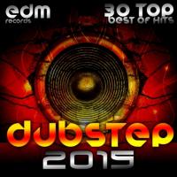 Artwork for Dubstep 2015 - 30 Top Best of Hits, Drumstep, Trap, Electro Bass, Grime, Filth, Hyph, 140, Brostep by Various Artists