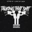 Artwork for Talking That Shit (feat. Kwon Get Bandz)