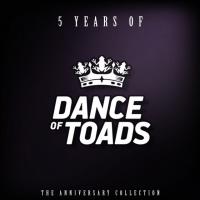 Artwork for 5 Years Of Dance Of Toads by Various Artists
