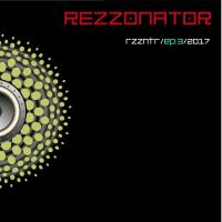 Artwork for Rzzntr / Ep:3 / 2017 by Rezzonator