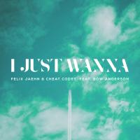 Artwork for I Just Wanna by Felix Jaehn