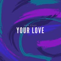 Artwork for Your Love (Radio Mix) by Dean Cohen