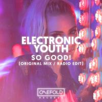 Artwork for So Good! by Electronic Youth