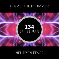 Artwork for Neutron Fever by D.A.V.E. The Drummer