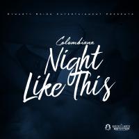 Artwork for Night Like This by Colombiana