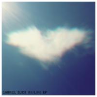 Artwork for Air / Love EP by Gabriel Slick