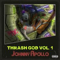 Artwork for Thrash God Vol. 1 by Johnny Apollo