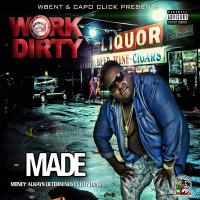 Artwork for Made (Money Always Determines Everything) by Work Dirty