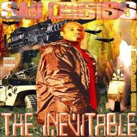 Artwork for The Inevitable - Droppin Knowledge Like Shells by Say Crisiss