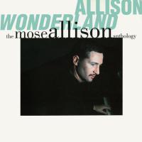 Artwork for Allison Wonderland: The Mose Allison Anthology by Mose Allison