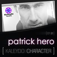 Artwork for Kaleydo Character: Patrick Hero EP 1 by Patrick Hero