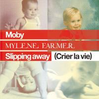 Artwork for Slipping Away (Crier la Vie) (feat. Mylène Farmer) by Moby