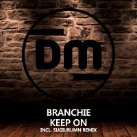 Artwork for Keep On by Branchie