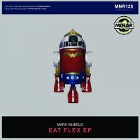 Artwork for Eat Flex EP by Mark Wheels