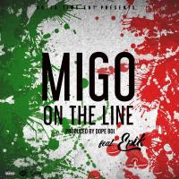 Artwork for Migo On The Line (feat. Epik) by Gwapp