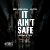 Artwork for It Ain't Safe (feat. OMB Peezy) by Prezi