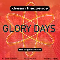 Artwork for Glory Days by Dream Frequency