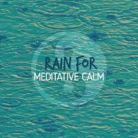 Artwork for Rain for Meditative Calm by Rainfall