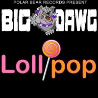 Artwork for Lollipop by Big Dawg