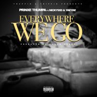 Artwork for Everywhere We Go (feat. Nicky 900 & Yae Yae) by Prinxe Thumpa