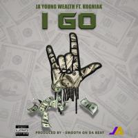 Artwork for I Go (feat. Kogniak) by JA Young Wealth