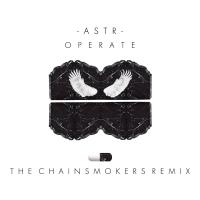 Artwork for Operate (The Chainsmokers Remix) by ASTR