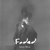 Artwork for Faded by Lucas Omni