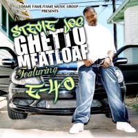 Artwork for Ghetto Meatloaf (feat. E-40) by Stevie Joe