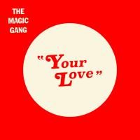Artwork for Your Love by The Magic Gang