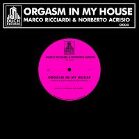 Artwork for Orgasm In My House by Marco Ricciardi