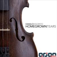 Artwork for Homegrown Tears by Danilo Vigorito