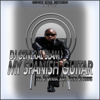 Artwork for My Spanish Guitar by DJ General Slam