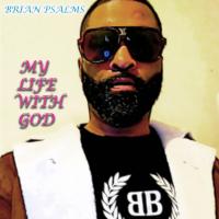 Artwork for My Life With God by Brian Psalms
