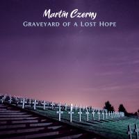 Artwork for Graveyard of a Lost Hope by Martin Czerny