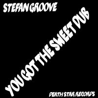 Artwork for You Got The Sweet Dub by Stefan Groove