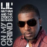 Artwork for On My Grind by Lil' Nathan & The Zydeco Big Timers