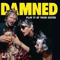 Artwork for Play It at Your Sister by The Damned