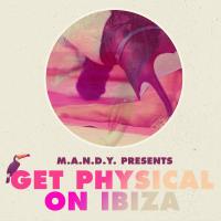 Artwork for M.A.N.D.Y. Presents: Get Physical On Ibiza by Various Artists