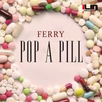 Artwork for Pop A Pill by Ferry