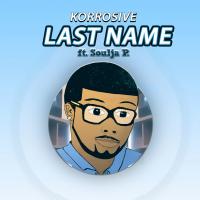 Artwork for Last Name by Korrosive