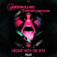 Artwork for Fuckin' With The Best by Unresolved