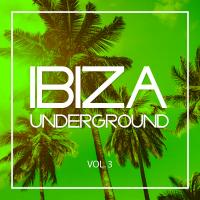 Artwork for Ibiza Underground, Vol. 3 by Various Artists