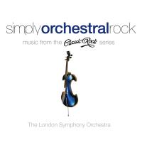 Artwork for Simply Orchestral Rock - Music from the Classic Rock Series by London Symphony Orchestra