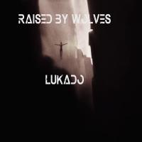 Artwork for Raised By Wolves by Lukado