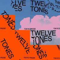 Artwork for Twelve Tones by Tokyo Prose