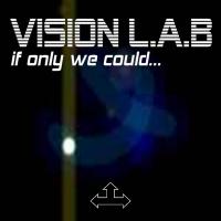 Artwork for If Only We Could by Vision L.A.B