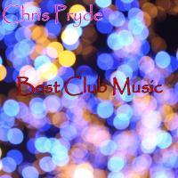 Artwork for Best Club Music by Chris Pryde